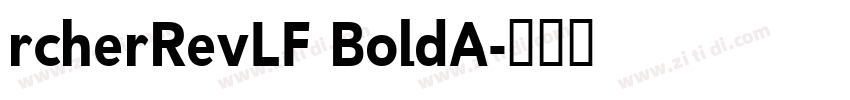 rcherRevLF BoldA字体转换